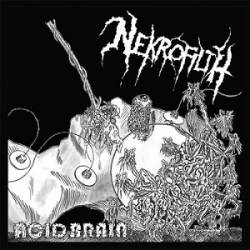 Nekrofilth : Acid Brain